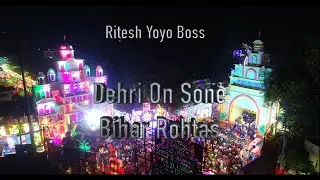 chhath Puja Dehrionsone Drone video #rohtas  chhath ritesh drone dehri