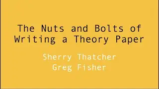 The Nuts and Bolts of Writing a Theory Paper