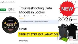 [NEW 2026] Troubleshooting Data Models in Looker | Google Arcade | Base Camp January | #GSP1019