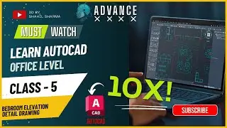 CLASS - 5 | Bedroom Elevation Detail Drawing Autocad Advance | 3D By SHAHIL SHARMA #autocad #2d