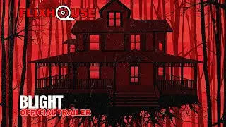 Blight (2022) Drama Horror Thriller | Official Trailer | FlixHouse