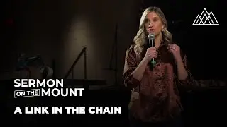 A Link in the Chain // Sermon on the Mount // Pastor Lauren Blair