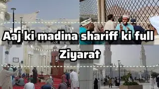 Madina shariff ki full ziyarat ki aaj to #vlogs