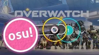 Osu! - Laura Platt (Pl511) - Overwatch - Trailer Theme 2016 Orchestral Remix