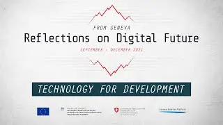 How to enable everyone to shape and benefit from digitalisation? - Technology For Development