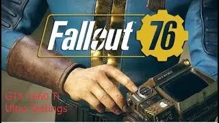 Fallout 76 (2020) Benchmark GTX 1660 Ti