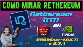 COMO MINAR RETHEREUM (RTH) EN NVIDIA Y AMD CON SRBMINER v 2.3.4