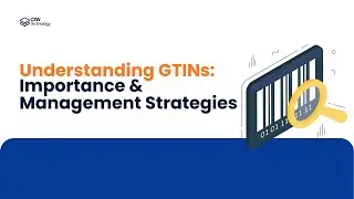 Understanding GTINs: The Global Standard for Product Identification