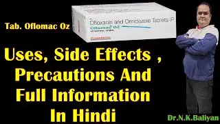 tab oflomac oz uses, ofloxacin and ornidazole tablets uses,side effects in hindi