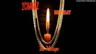 2 Chains - Birthday Song ft Kanye West [with lyrics]