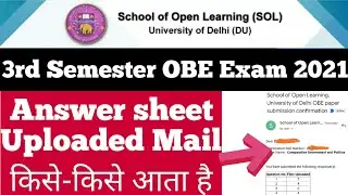 DU SOL 3rd semester OBE Answer sheet Uploaded Mail किसे-किसे आता है??