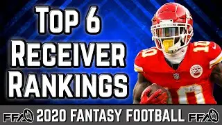 Wide Receiver Rankings - 2020 Fantasy Football Advice