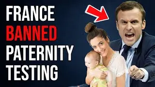 PARADOX Of DNA Testing | France BANNED Paternity Testing & REWARDS Paternity Fraud With &euro;15K Fine