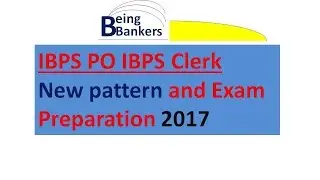 IBPS PO IBPS Clerk New pattern and Exam Preparation 2016-2017