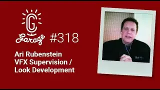 CG Garage Podcast | Ari Rubenstein &mdash; VFX Supervision & Look Development