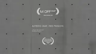 Alfredo Jaar / Red Pavilion (TRAILER)
