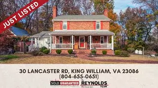 30 Lancaster Rd, King William, VA 23086 The Reynolds Team (804) 655 0651