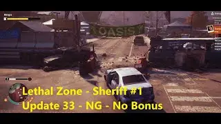 State of Decay 2 JE - Update 33 : Смертельная зона NG - Шериф | Часть - 1/6