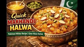 Makhandi Halwa Recipe | مکھنڈی حلوہ بنانے کا طریقہ | Pakistani Sweet | Desi Family in Saudi Arabia