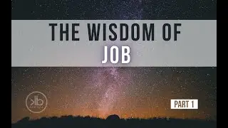 The Wisdom of Job