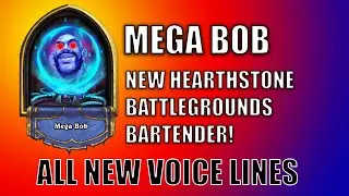 Mega Bob Voice Lines - Hearthstone Battlegrounds New Bartender Portrait