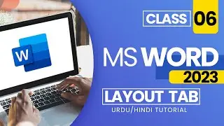 Learn MS Word 2023 | Layout Tab | Class 6 | Hindi/Urdu