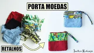 COMO FAZER PORTA MOEDAS COM RETALHOS | TRANSFORME RETALHOS EM RENDA EXTRA | SUELLEN REDESIGN