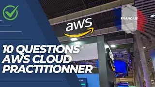 10 Questions Examen AWS Cloud Practitionner (CLF-C02) – Partie 7 – Français