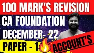 100 MARK'S REVISION I CA Foundation Accounts December 22 Revision I CTC Classes