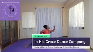 In His Grace Dance Company/October Dance and Stretching Class Sign Up!