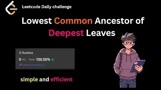 Lowest Common Ancestor of Deepest Leaves | Leetcode 1123  Explained Simply
