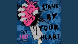 Stand by Your Heart