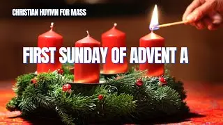 First Sunday of Advent Year A II Christian Hymn with Lyrics II Church Songs For Mass