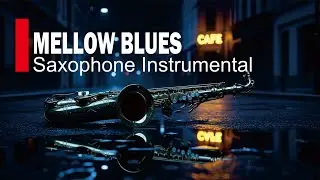 Chill Sax Blues Instrumental for Calm Evenings