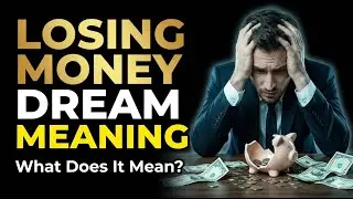 【Dream interpretation】Dream Meaning of Losing Money: Fear, Anxiety & Self-Worth