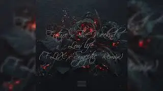 Future x The Weeknd - Low Life (FLiX x Syneptic Remix)