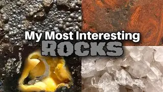 My Most Interesting Rocks
