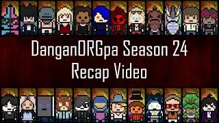 DanganORGpa All Stars v4: Trials Of Despair Recap