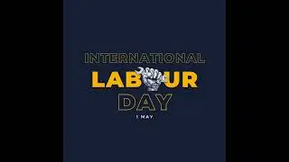 International Labour Day #motiongraphics #whatsappstatus #status #story #greenscreen #labourday