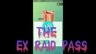 How To Get  EX RAID PASS | POKEMON GO | Special Item Boxes