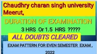DURATION OF EXAM।।CCS UNIVERSITY EVEN SEMESTER EXAM DURATION 2022।।EXAM PATTERN EVEN SEM #ccsu #ccs