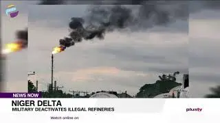 Military Deactivates Illegal Refineries | NEWS
