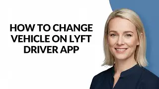 HOW TO CHANGE VEHICLE ON LYFT DRIVER APP - Julia'sTutorials