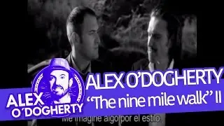 Alex O'Dogherty - The nine mile walk - 2&ordm; parte