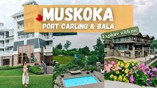 Cozy Getaway to Muskoka | Port Carling, Bala & Hidden Gems