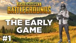 The Early Game - How to Start & Where to Loot (Playerunknown's Battlegrounds Strategy)