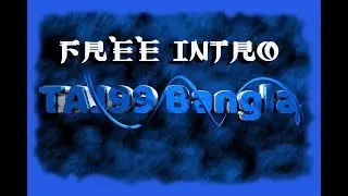 How To Make An Intro For Your YouTube Video for FREE!Bangla Tutorial