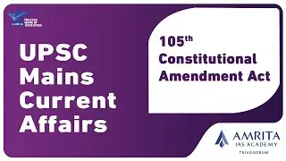 105th Constitutional Amendment Act | Mains Current Affairs