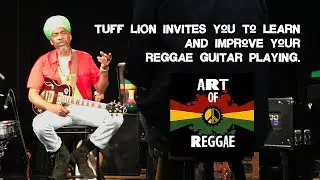 Tuff Lion Invites You To Learn and Improve Your Reggae Guitar Playing | ArtOfReggae.com