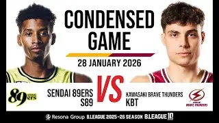 Sendai 89Ers vs. Kawasaki Brave Thunders - Condensed Game